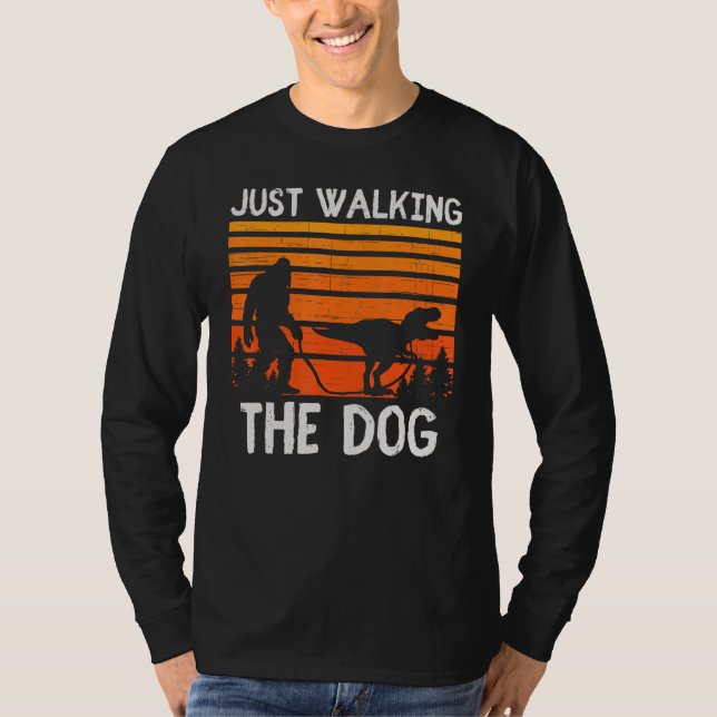 Bara gå i Hund - t Rex Dinosaur Bigfoot Vint Shirt (Framsida)