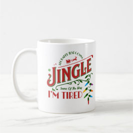 Bara Gå Jingle Några Av Vägen Citat Kaffemugg