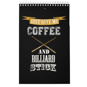 Bara Ge, kaffe och Billiard Stick Billiard Kärlek Kalender