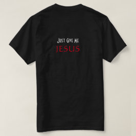 Bara Ge Me JESUS Christian Black T Shirt