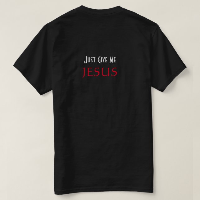 Bara Ge Me JESUS Christian Black T Shirt (Design baksida)