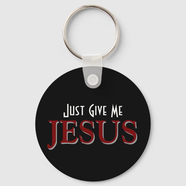 Bara Ge Me Jesus Christian Faith Keychain Nyckelring (Framsida)