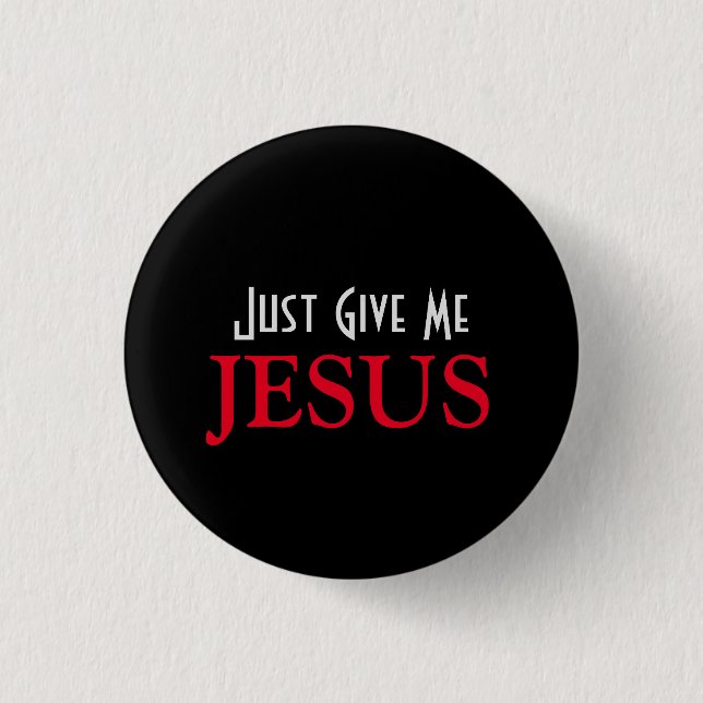 Bara Ge Me Jesus Christian Faith Quote Knapp (Framsida)