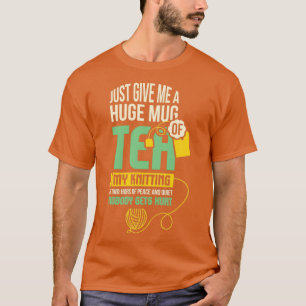 Bara Ge mig en stor Mugg av Tea min grupp 1 T Shirt
