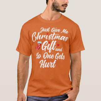Bara ge mig julklapp och ingen får ont t shirt