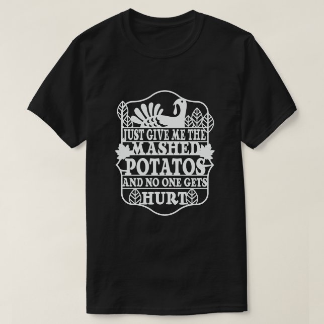 Bara Ge till mig, den krossade potatisen och ingen T Shirt (Design framsida)