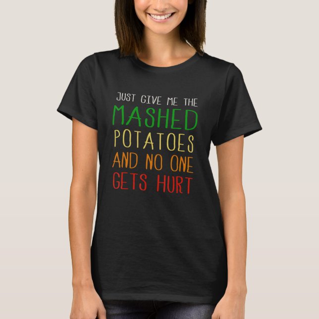 Bara Ge till mig, den streckade potatisen Thanksgi T Shirt (Framsida)