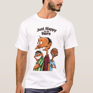 Bara Glad att Vara Här T Shirt