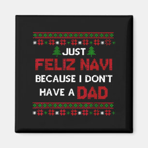 Bara glad Navi eftersom jag inte har en pappa ful Magnet