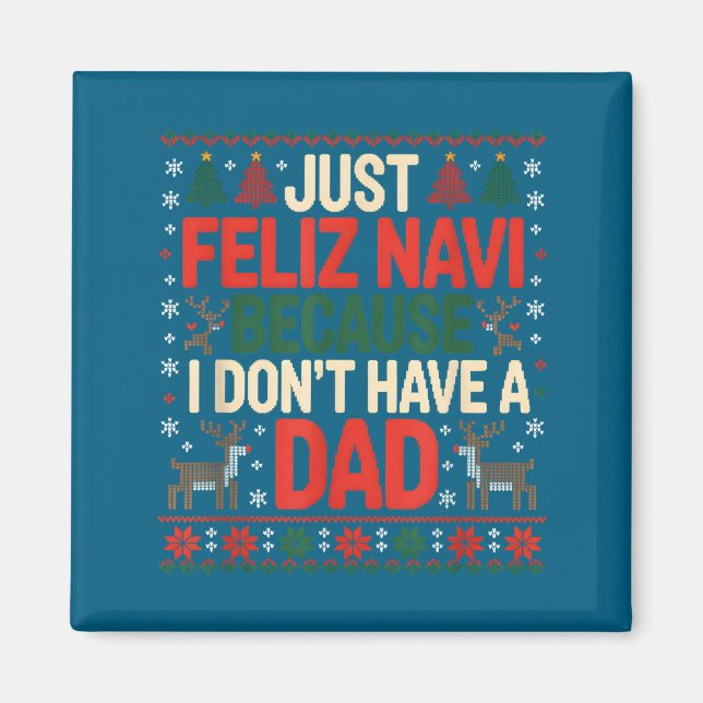 Bara glad Navi eftersom jag inte har en pappa ful  Magnet (Framsidan)