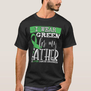 Bära Grönt för min Far - medvetenhet om levercance T Shirt