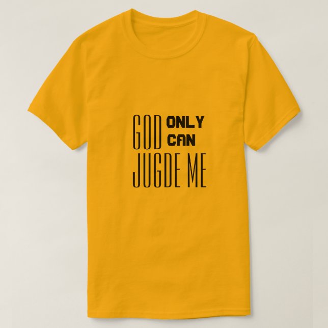Bara Gud kan döma mig citat T Shirt (Design framsida)