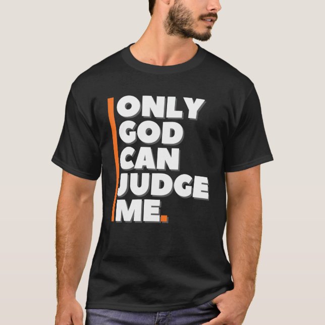 Bara Gud kan döma mig T Shirt (Framsida)