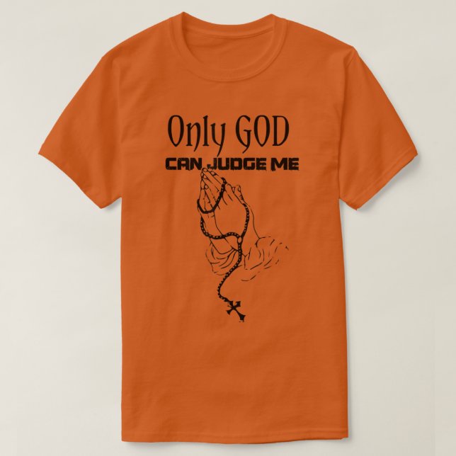 Bara Gud kan döma mig T Shirt (Design framsida)