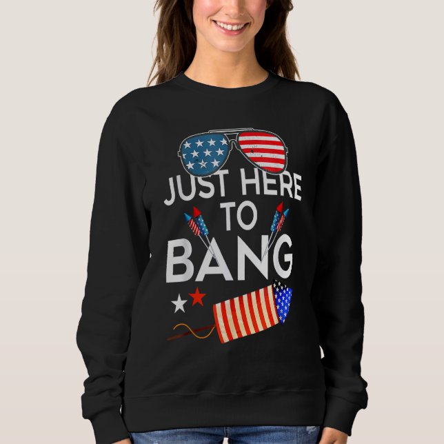 Bara här för att bang 4 juli Fireworks Patriotic T Shirt (Framsida)