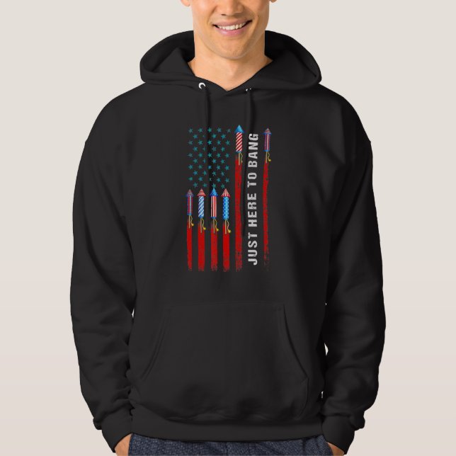 Bara här för att bang American Flagga Fireworks 4: Hoodie (Framsida)