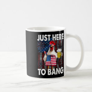 Bara här för att bang Chicken 4:e juli brinner USA Kaffemugg