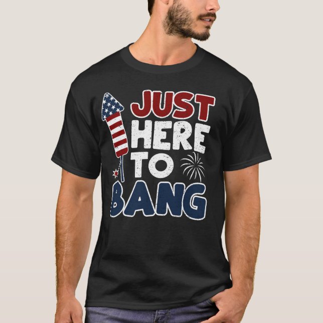 Bara här för att bang t shirt (Framsida)