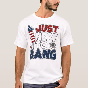 Bara här för att bang t shirt