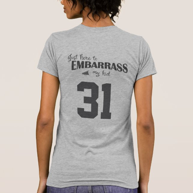 Bara här för att förlägenhet min unge t shirt (Baksida)