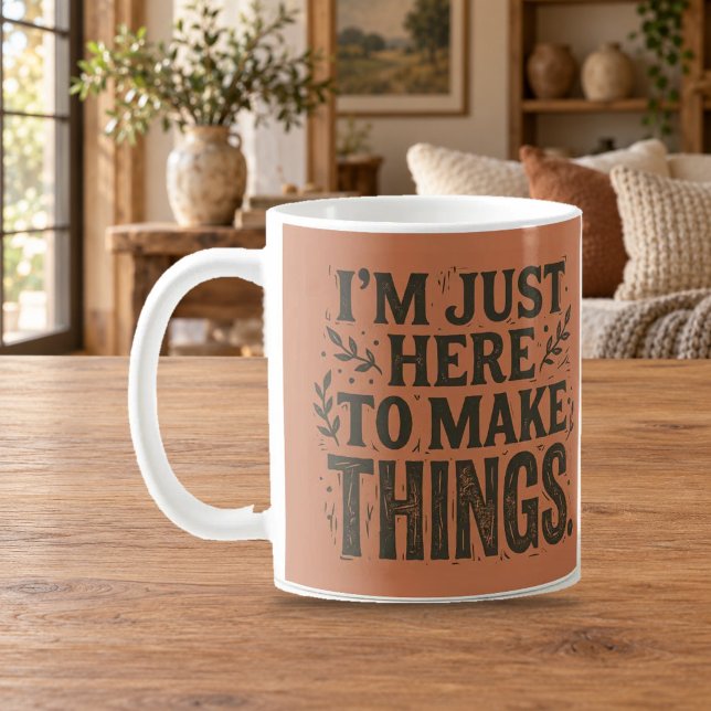 Bara här för att göra saker Maker Crafter Mugg (Skapare uppladdad)