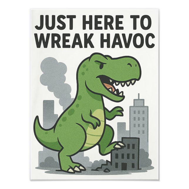 Bara här för att Wreak Havoc Fototryck (Framsidan)