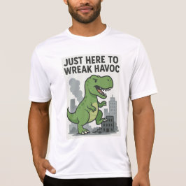 Bara här för att Wreak Havoc T Shirt