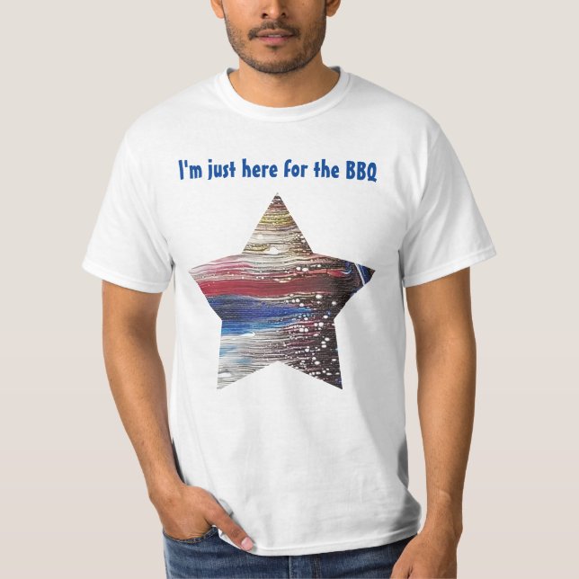 Bara här för BBQ T Shirt (Framsida)