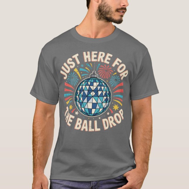 Bara här för Boll-droppen T Shirt (Framsida)