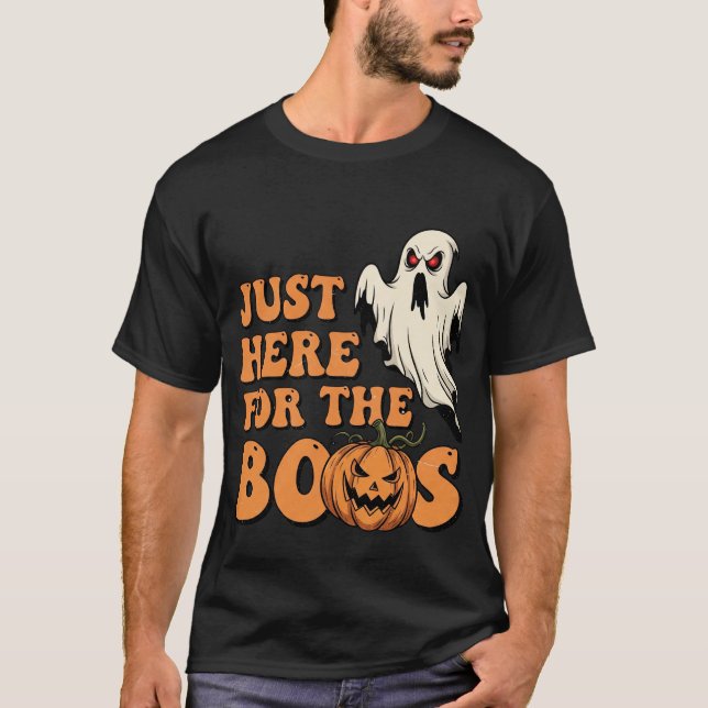 Bara här för BOOS Funny Halloween 4 T Shirt (Framsida)