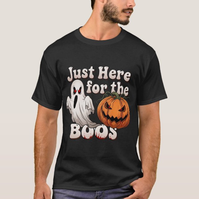 Bara här för BOOS Funny Halloween T Shirt (Framsida)