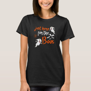 Bara här för Boos Halloween Boo-dräkten T Shirt