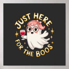 Bara här för burop - Rolig Halloween-spöke Poster