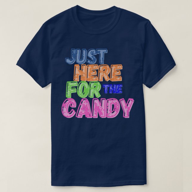 Bara här för Candy Funny Halloween Candy Hall T Shirt (Design framsida)