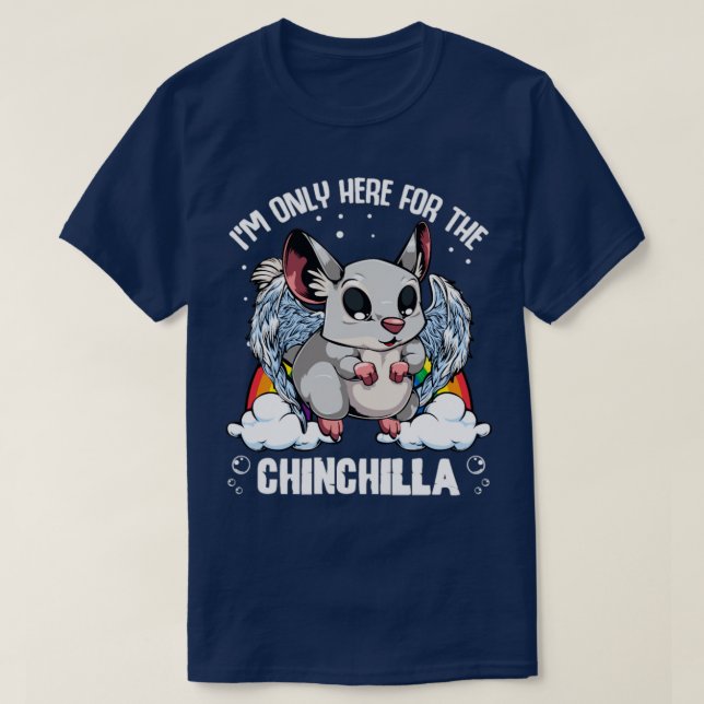 Bara här för Chinchilla T Shirt (Design framsida)