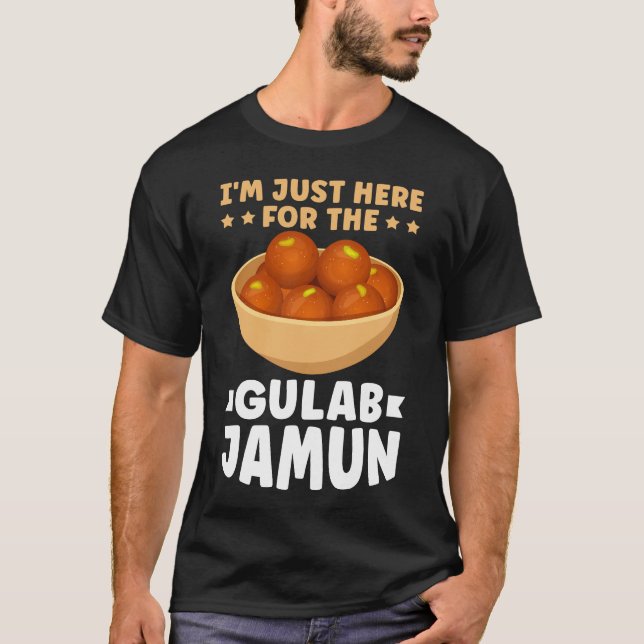 Bara här för Gulab Jamun T Shirt (Framsida)