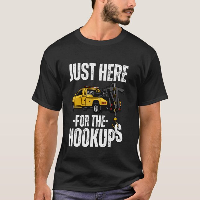 Bara här för Hookups, Fordon, där den roliga tugge T Shirt (Framsida)