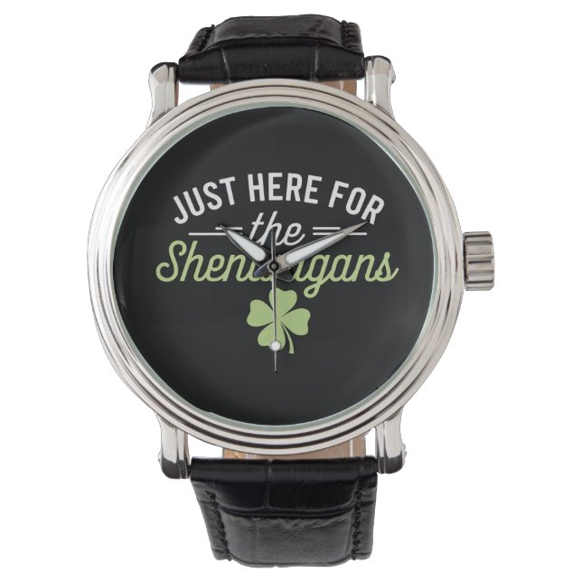 Bara Här För Kojeriet St Patrick's Day Armbandsur (Framsida)