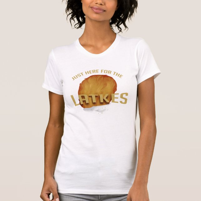 Bara här för Latkes Modern Hanukkah Funny T Shirt (Framsida)