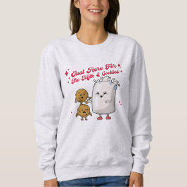 Bara här för Mjölk & Cookies Sweatshirt T Shirt
