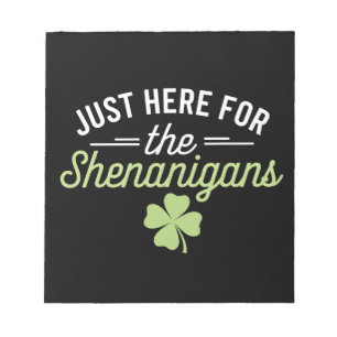 Bara här för rackartyg St. Patrick's Day Anteckningsblock