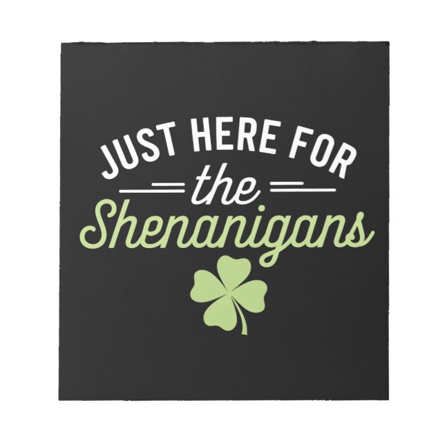 Bara här för rackartyg St. Patrick's Day Anteckningsblock (Framsida)