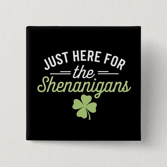 Bara här för rackartyg St. Patrick's Day Knapp (Framsida)