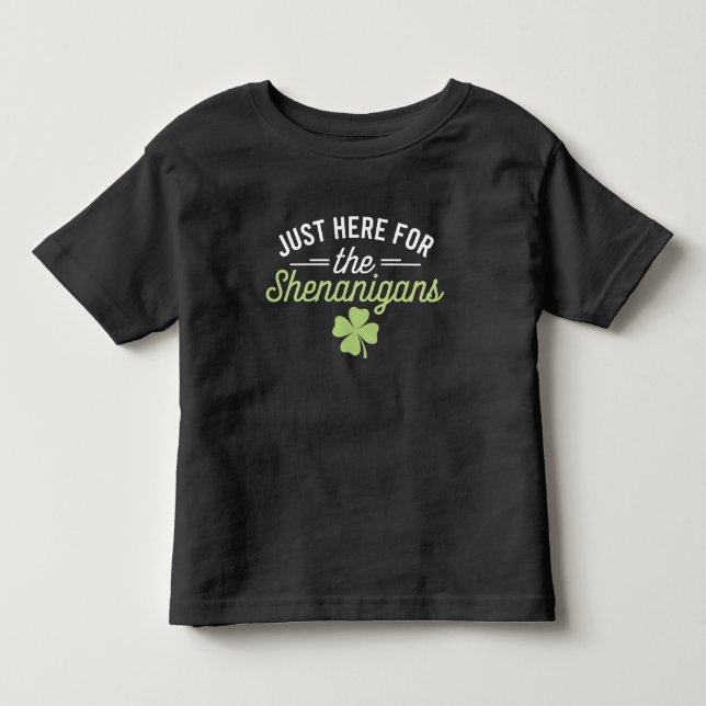 Bara här för rackartyg St. Patrick's Day T Shirt (Framsida)