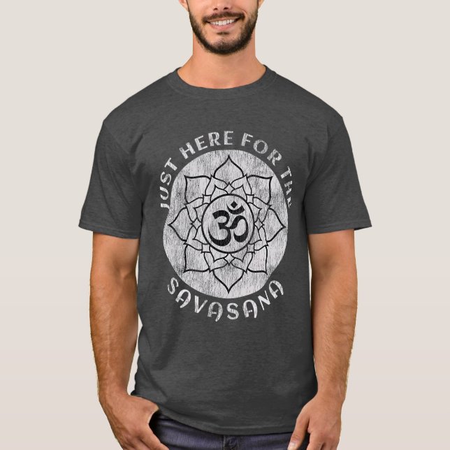 Bara här för Savasana Shavasana Yoga T Shirt (Framsida)