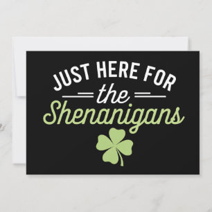 Bara här för Shenanigans St patrick's day Inbjudningar