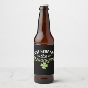 Bara här för Shenanigans St patrick's day Ölflaska Etikett