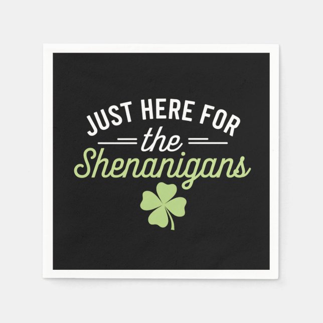 Bara här för Shenanigans St patrick's day Pappersservett (Framsidan)