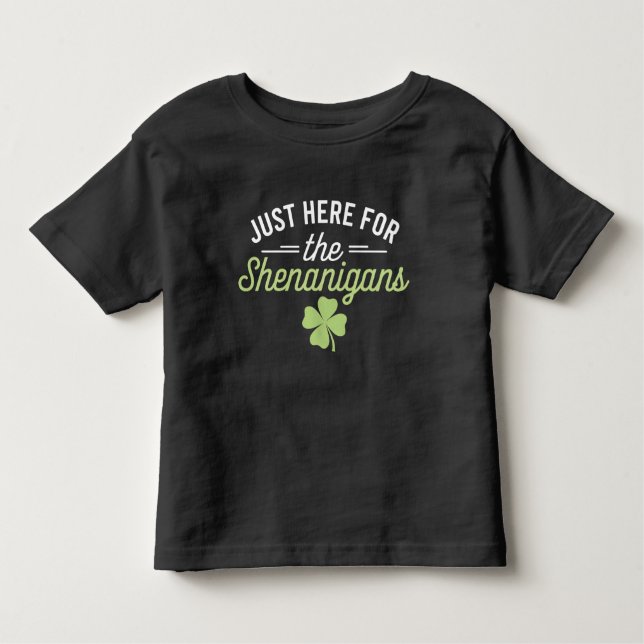 Bara här för Shenanigans St patrick's day T Shirt (Framsida)