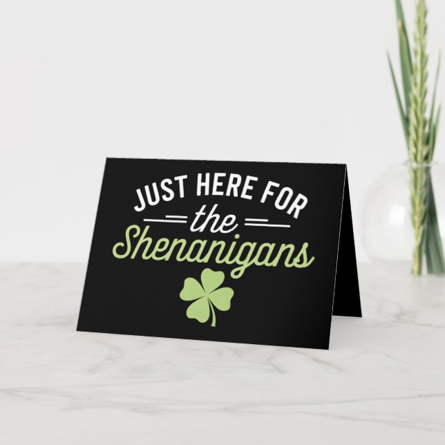 Bara här för Shenanigans St patrick's day Tack Kort (Framsida)